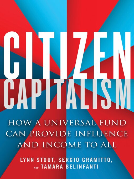 Title details for Citizen Capitalism by Lynn Stout - Available